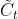 \tilde{C}_{t}
